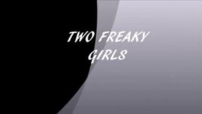 TWO FREAKY GIRLS - SD - 4:15 video - from Clips4sale
