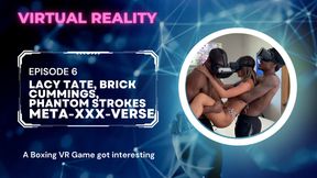 Meta-XXX-Verse VR Ep 6 Lacy Tate 1st ever BBC and DVP Threesome - HD - 35:16 video - from LoyalFans
