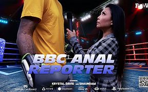 The BBC Anal Reporter - VR - 19:12 video - featuring Krystal Davis - from FapHouse