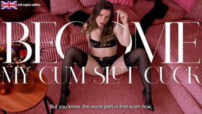 Become my Cum Slut Cuck - HD - 15:15 video - from IWantClips