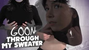 Goon Through My Sweater - SD - 10:48 video - from Clips4sale