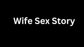 Wife Sex Story - HD - 10:10 video - from xHamster