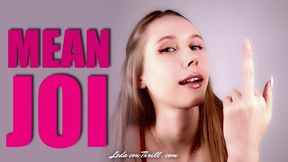 Mean JOI - Humiliating Masturbation Encouragement - Bratty Princess Jerk Off Instructions - Middle Finger Flip Off, Loser Sign, Verbal Humiliation - Femdom POV Clip by Leda von Thrill - HD Video MP4 1920 x 1080p - HD - 17:46 video - featuring Leda Von Thrill - from Clips4sale