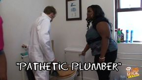 Pathetic Plumber - 4:27 video - from FapHouse