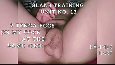 Glans Training Unit No.13 - 2 Tenga Eggs On My Cock At The Same Time - HD - 9:15 video - from XVideosRed