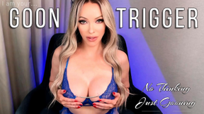 I am your Goon Trigger! No Thinking Just Gooning - HD - 8:06 video - from IWantClips